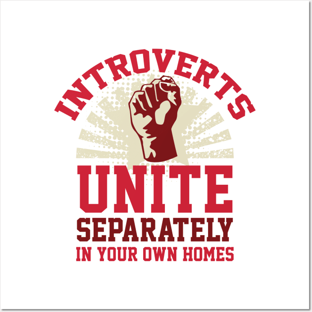 Introverts Unite Wall Art by AmazingVision